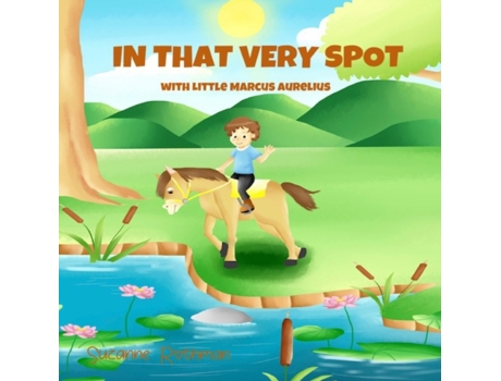 Livro In That Very Spot: With Little Marcus Aurelius Suzanne Rothman, Suzanne Rothman (Inglês)