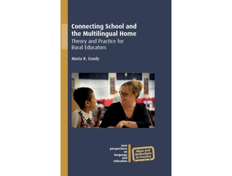 Livro Connecting School and the Multilingual Home Theory and Practice for Rural Educators de Maria R Coady (Inglês)
