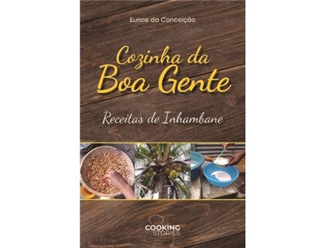 Livro Cozinha da Boa Gente - Receitas de Inhambane de Eurice Da Conceicao (Português)
