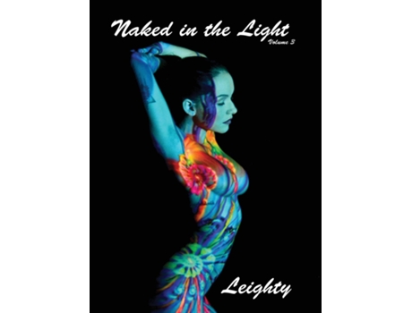 Livro Naked in the Light, Vol 3 de Leighty, H et al. (Inglês)
