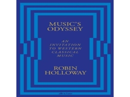 Livro Musics Odyssey An Invitation to Western Classical Music de Robin Holloway (Inglês)