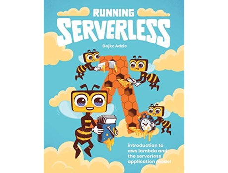 Livro Running Serverless Introduction to AWS Lambda and the Serverless Application Model de Gojko Adzic (Inglês)