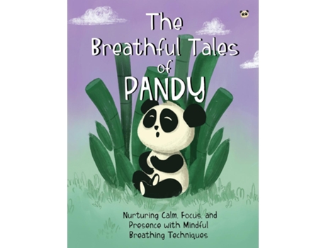 Livro The Breathful Tales of Pandy Nurturing Calm, Focus and Presence with Mindful Breathing Techniques de Oisin McWeeney (Inglês)