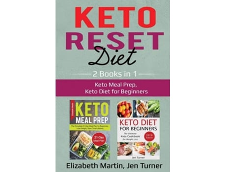 Livro Keto Reset Diet 2 Books In 1 Keto Meal Prep, Keto Diet For Beginners De Elizabeth Martin E Jenn Turner (inglês)