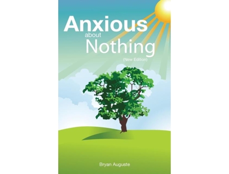 Livro Anxious About Nothing De Bryan Auguste (inglês)