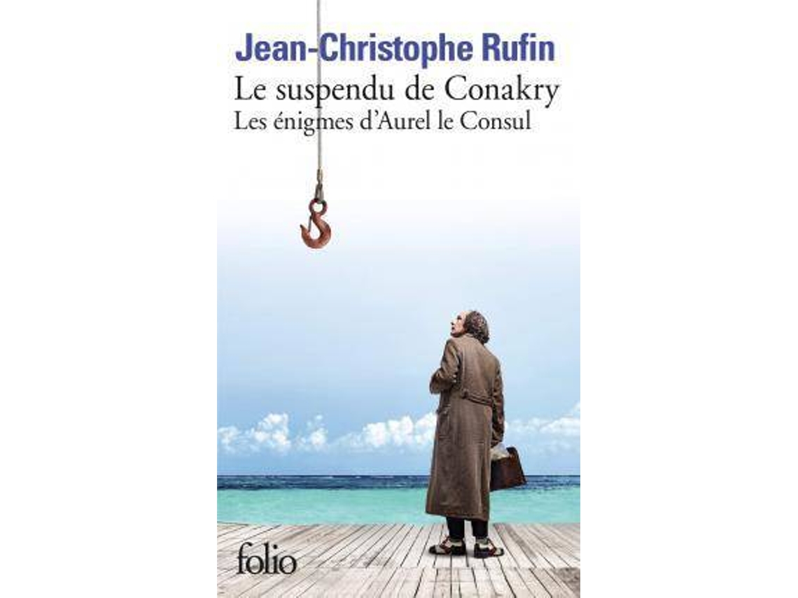 Livro Les enigmes dAurel le consul 1 le suspendu de Conakry de Jean-Christophe Rufin (Francês)