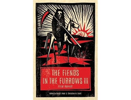 Livro The Fiends in the Furrows III Final Harvest de Neal e David T (Inglês)