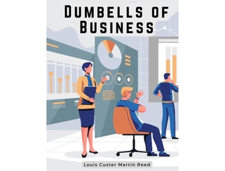 Livro Dumbells of Business Lessons for Business Management de Louis Custer Martin Reed (Inglês)