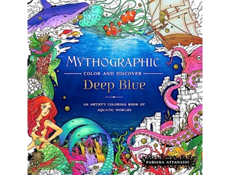 Livro Mythographic Color and Discover Deep Blue de Fabiana Attanasio (Inglês)