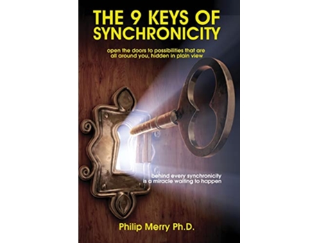 Livro The 9 Keys of Synchronicity Open the doors to possibilities that are all around you hidden in plain view de Philip Merry (Inglês)