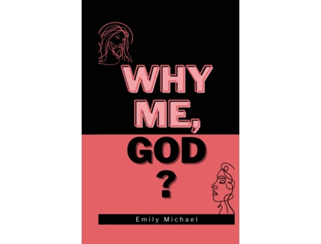 Livro Why Me, God? de Emily Michael (Inglês)