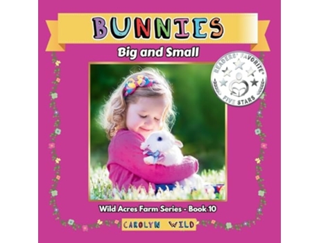 Livro Bunnies Big and Small de Carolyn Wild (Inglês)