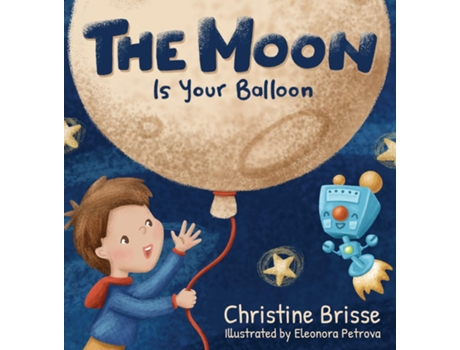 Livro The Moon is Your Balloon de Christine Brisse (Inglês)