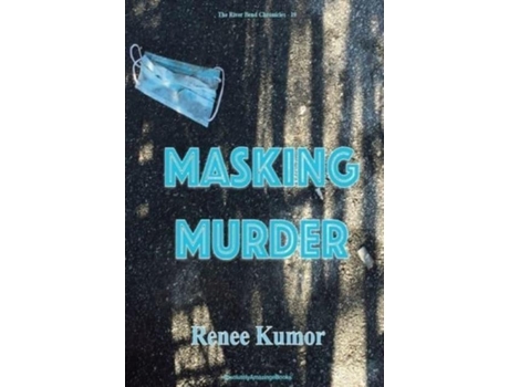 Livro Masking Murder De Renee Kumor (inglês)