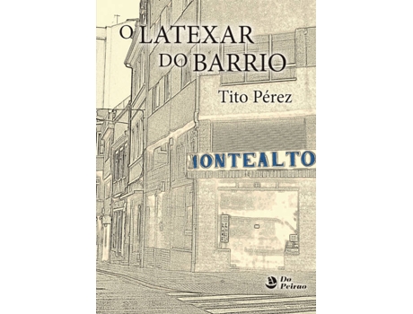 Livro O Latexar Do Barrio de Tito Pérez (Galego)