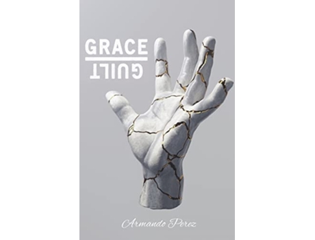 Livro Grace Over Guilt de Armando Perez (Inglês)