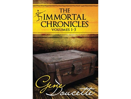 Livro The Immortal Chronicles Volumes 15 de Gene Doucette (Inglês)