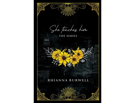 Livro She Teaches Him de Rhianna Burwell (Inglês)