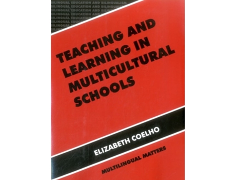 Livro Teaching And Learning In Multicultural Schools An Integrated Approach De Dr Elizabeth Coelho (inglês)