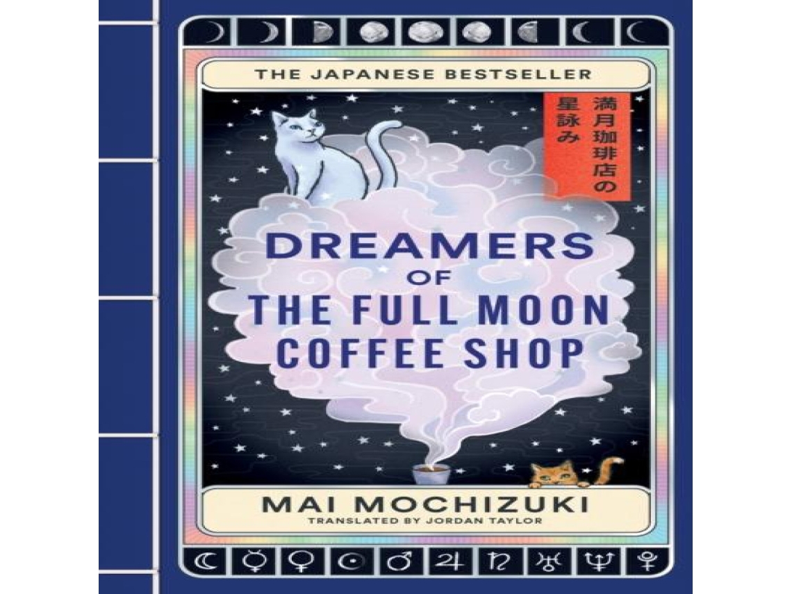 Livro Dreamers of the Full Moon Coffee Shop de Mai Mochizuki (Inglês)
