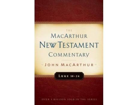 Livro luke 18-24 macarthur new testament commentary de john f. macarthur (inglês)