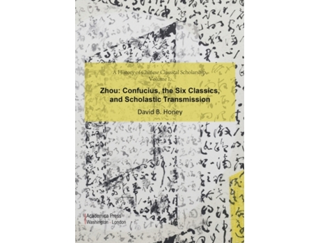 Livro A History of Chinese Classical Scholarship, Volume I de David B Honey (Inglês - Capa Dura)