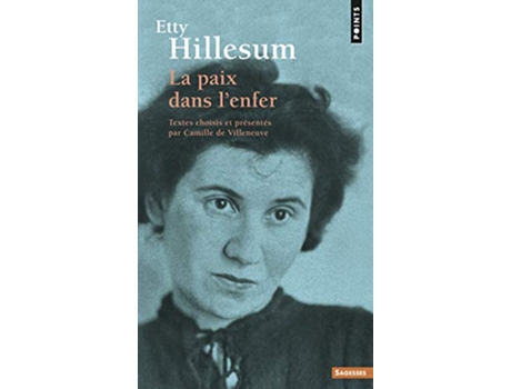 Livro Etty Hillesum Voix spirituelles La paix dans lenfer de Etty Hillesum Camille de Villeneuve (Francês)
