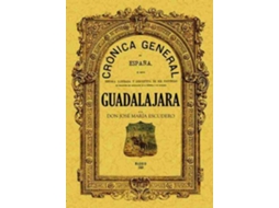 Livro Crónica De La Provincia De Guadalajara de José María Escudero (Espanhol)