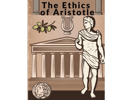 Livro The Ethics of Aristotle The Most Influential and Elaborate of His Writings on Ethics de Aristotle (Inglês)