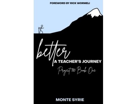 Livro better A Teachers Journey Project 180 Book One de Monte Syrie (Inglês)