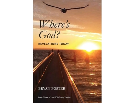 Livro Wheres God? Revelations Today De Bryan Foster (inglês)