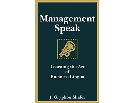 Livro Management Speak de J Gryphon Shafer (Inglês)