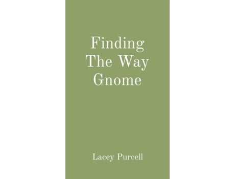 Livro Finding The Way Gnome De Lacey Purcell (inglês)