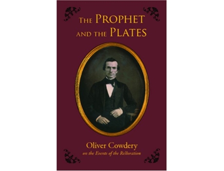 Livro Prophet and the Plates de Oliver Cowdery (Inglês)