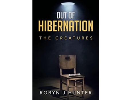 Livro Out Of Hibernation The Creatures de Robyn J Hunter (Inglês)