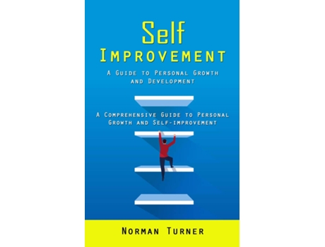 Livro Self Improvement A Guide to Personal Growth and Development de Norman Turner (Inglês)
