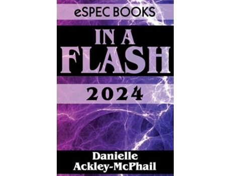 Livro In A Flash 2024 de Danielle Ackley-McPhail (Inglês)
