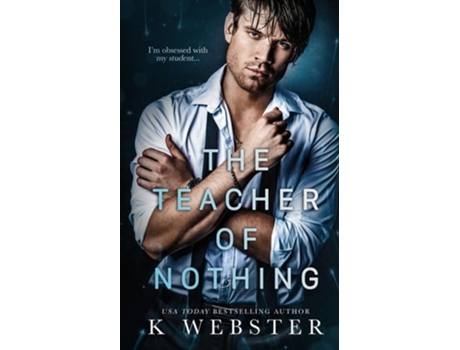Livro The Teacher of Nothing de K Webster (Inglês)