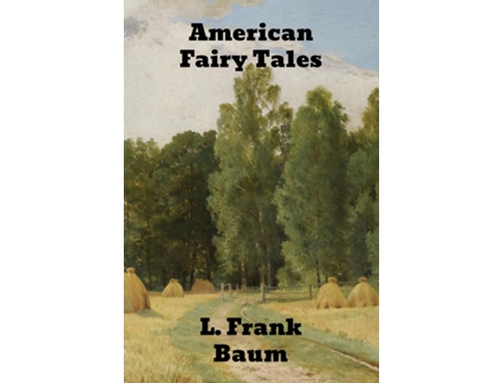 Livro American Fairy Tales De Baum, L Frank Et Al. (inglês)