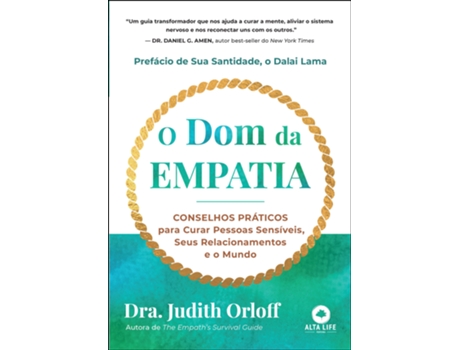 Livro O Dom Da Empatia Conselhos Práticos Para Curar Pessoas Sensíveis, Seus Relacionamentos E O Mundo De Judith Orloff (português Do Brasil)
