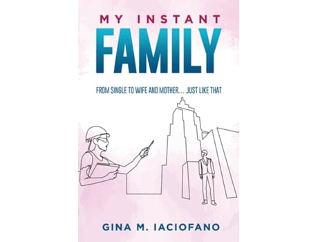 Livro My Instant Family De Gina Iaciofano (inglês)