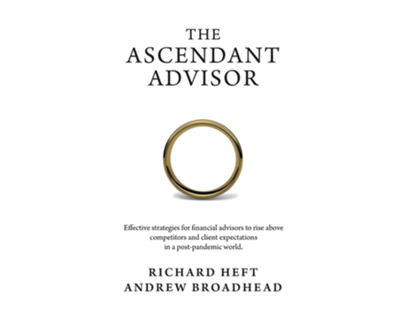 Livro The Ascendant Advisor De Richard Heft E Andrew Broadhead (inglês)