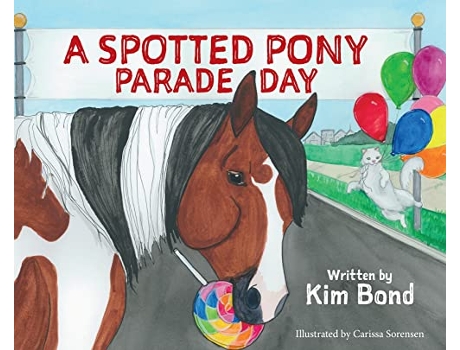 Livro Spotted Pony Parade Day de Kim Bond (Inglês - Capa Dura)