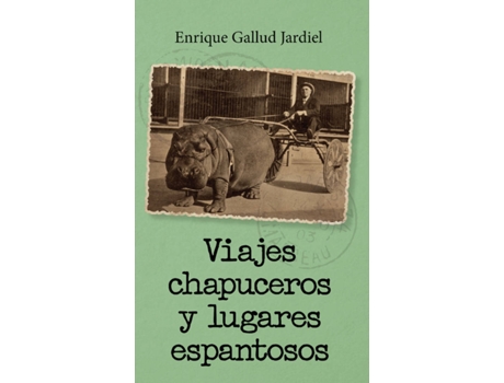 Livro Viajes chapuceros y lugares espantosos de Enrique Gallud Jardiel (Espanhol - 2017)