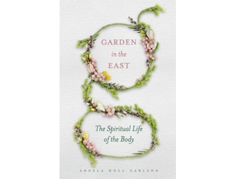 Livro Garden in the East de Angela Doll Carlson (Inglês)