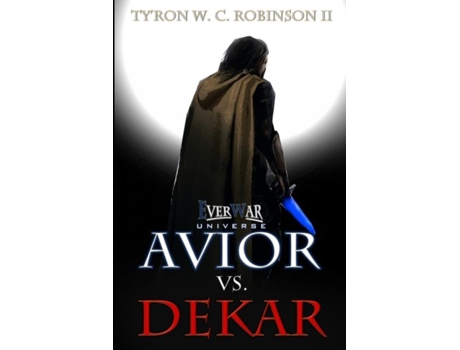 Livro Avior Vs. Dekar De Ty'ron W C Robinson Ii (inglês)