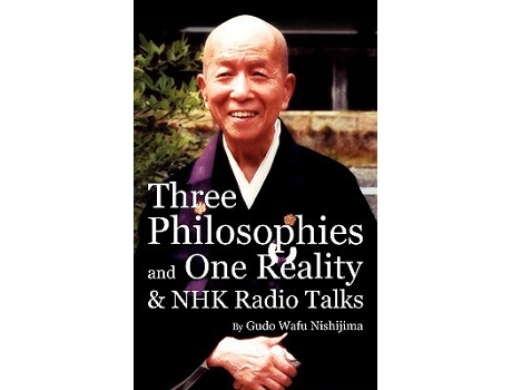Livro Three Philosophies and One Reality NHK Radio Talks de Gudo Wafu Nishijima (Inglês)