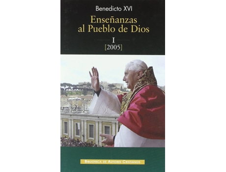 Livro Enseñanzas Al Pueblo De Dios.I: Año 2005 de Papa Benedicto Xvi (Espanhol)