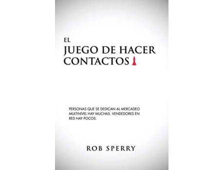Livro El Juego De Hacer Contactos Spanish Edition de Rob Sperry (Espanhol)