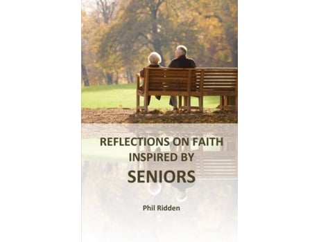 Livro Reflections On Faith Inspired By Seniors De Phil Ridden (inglês)